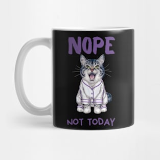 Sleepy Cat in Pajamas Nope Not Today Mug